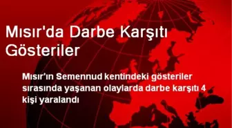 Mısır'da Darbe Karşıtı Gösteriler