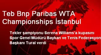 Teb Bnp Paribas WTA Championships İstanbul