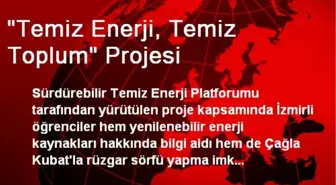 'Temiz Enerji, Temiz Toplum' Projesi