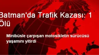 Batman'da Trafik Kazası: 1 Ölü