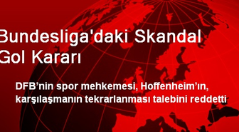 Bundesliga'daki Skandal Gol Kararı