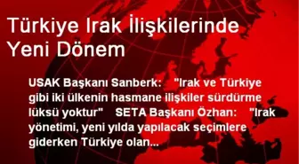 Uzmanlara Göre Irak-Türkiye Yakınlaşması Beklenen Bir Durum