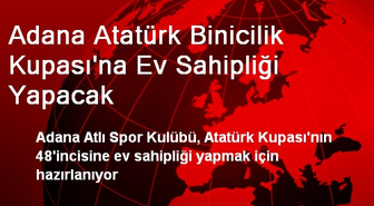 Adana Atatürk Binicilik Kupası'na Ev Sahipliği Yapacak