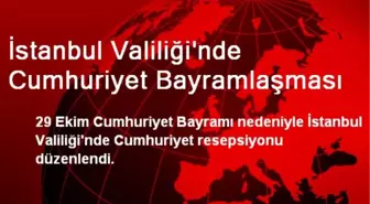 İstanbul Valiliği'nde Cumhuriyet Bayramlaşması