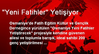'Yeni Fatihler' Yetişiyor