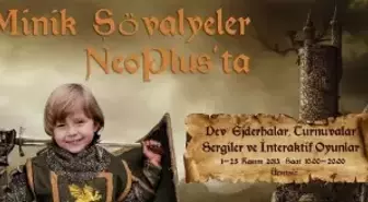 'Minik Şövalyeler' NeoPlus'ta
