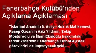 Fenerbahçe Kulübü'nden Açıklama Açıklaması