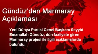 Gündüz'den Marmaray Açıklaması