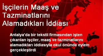 İşçilerin Maaş ve Tazminatlarını Alamadıkları İddiası