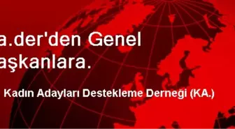 KA.DER'den Genel Başkanlara Mektup