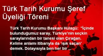 Türk Tarih Kurumu Şeref Üyeliği Töreni