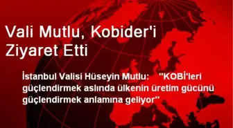 Vali Mutlu, Kobider'i Ziyaret Etti