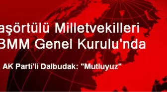 Başörtülü Milletvekilleri TBMM Genel Kurulu'nda