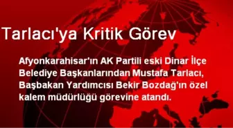 Tarlacı'ya Kritik Görev