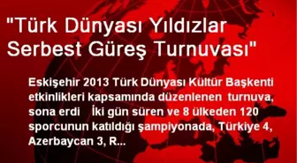 'Türk Dünyası Yıldızlar Serbest Güreş Turnuvası'