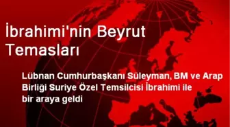 İbrahimi'nin Beyrut Temasları