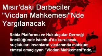 Mısır'daki Darbeciler 'Vicdan Mahkemesi'Nde Yargılanacak