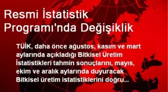 Resmi İstatistik Programı'nda Değişiklik