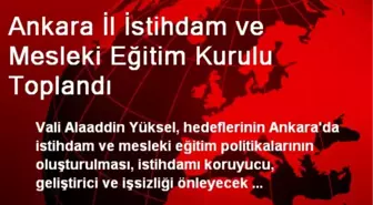 Ankara İl İstihdam ve Mesleki Eğitim Kurulu Toplandı