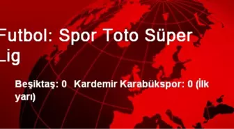 Futbol: Spor Toto Süper Lig