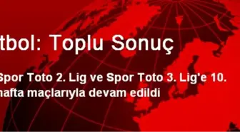 Futbol: Toplu Sonuç