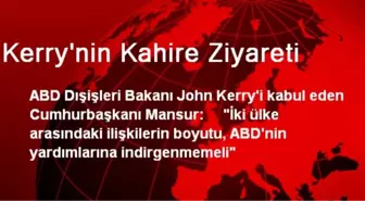 Kerry'nin Kahire Ziyareti