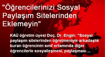 'Öğrencilerinizi Sosyal Paylaşım Sitelerinden Eklemeyin'