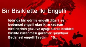 Iğdır'da Engelli İki Arkadaş, Birlikte Bisiklet Kullanıyor