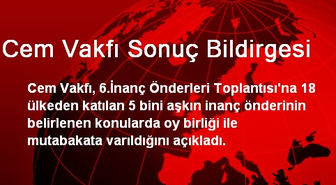 Cem Vakfı Sonuç Bildirgesi