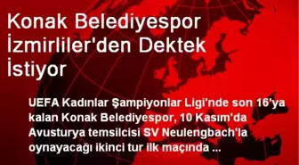 Konak Belediyespor İzmirliler'den Dektek İstiyor