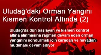 Uludağ'daki Orman Yangını Kısmen Kontrol Altında (2)