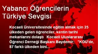 Yabancı Öğrencilerin Türkiye Sevgisi