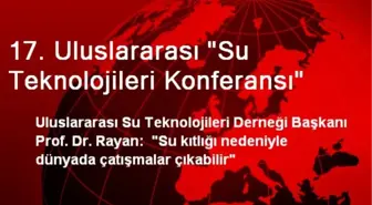 17. Uluslararası 'Su Teknolojileri Konferansı'