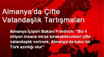 Almanya'da Çifte Vatandaşlık Tartışmaları