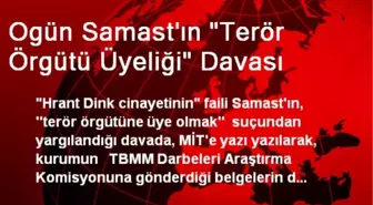 Ogün Samast'ın 'Terör Örgütü Üyeliği' Davası