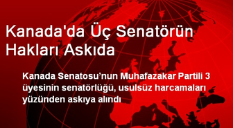 Kanada'da Üç Senatörün Hakları Askıda