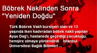 Böbrek Naklinden Sonra 'Yeniden Doğdu'