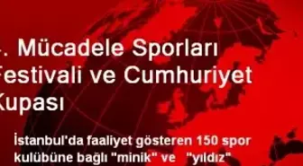 4. Mücadele Sporları Festivali ve Cumhuriyet Kupası