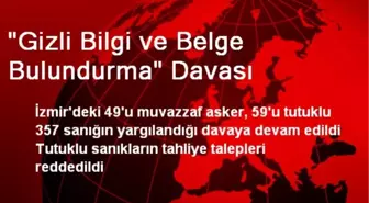 'Gizli Bilgi ve Belge Bulundurma' Davası