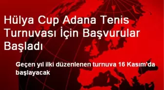 Hülya Cup Adana Tenis Turnuvası İçin Başvurular Başladı