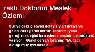 Iraklı Doktorun Meslek Özlemi