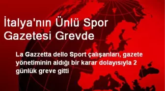 İtalya'nın Ünlü Spor Gazetesi Grevde