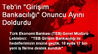 Teb'in 'Girişim Bankacılığı' Onuncu Ayını Doldurdu