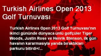 Turkish Airlines Open 2013 Golf Turnuvası