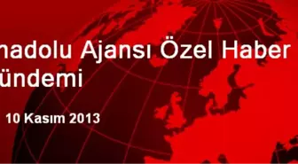 Anadolu Ajansı Özel Haber Gündemi