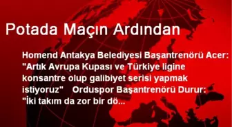 Potada Maçın Ardından