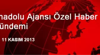Anadolu Ajansı Özel Haber Gündemi