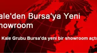 Kale'den Bursa'ya Yeni Showroom
