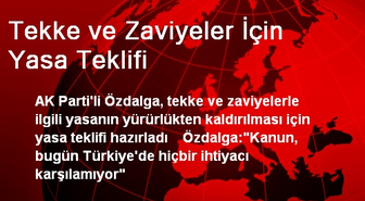 Tekke ve Zaviyeler İçin Yasa Teklifi