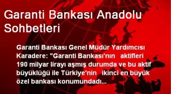 Garanti Bankası Anadolu Sohbetleri